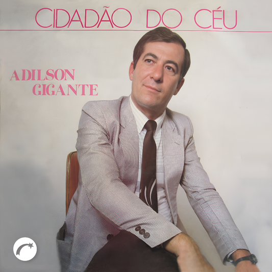 Álbum digital: Adilson Gigante - Cidadão do Céu (1986)