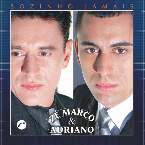 Cd Sozinho Jamais - Zé Marco & Adriano
