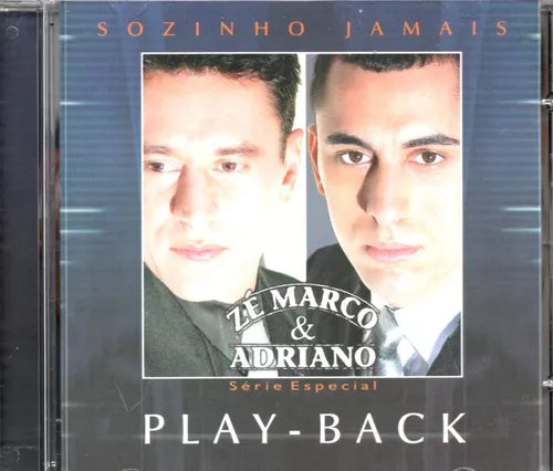 Cd Sozinho Jamais - Zé Marco & Adriano (Playback)
