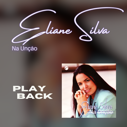 Álbum digital: Na Unção - Eliane Silva (Playback)