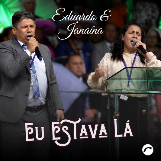 Faixa digital: Eu Estava Lá - Eduardo e Janaina