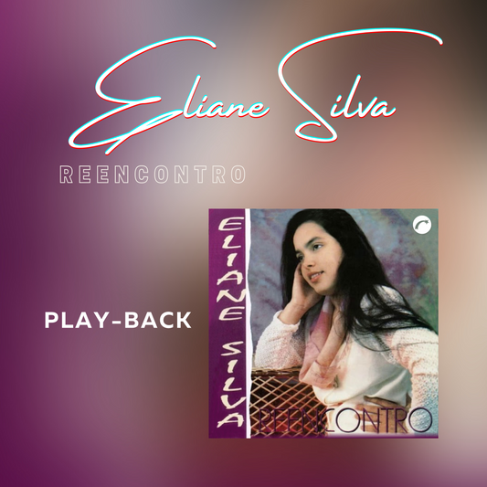 Álbum digital: Reencontro - Eliane Silva (Playback)